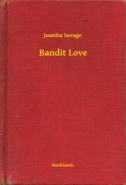 Svetová beletria Bandit Love - Savage Juanita