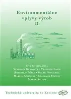 Pre vysoké školy Environmentálne vplyvy výrob II. časť - Eva Michalková,Kolektív autorov