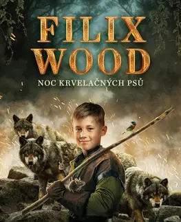 Sci-fi a fantasy Filix Wood: Noc krvelačných psů - Petrus Dahlin
