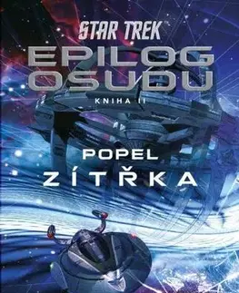 Sci-fi a fantasy Star Trek: Epilog osudu 2: Popel zítřka - James Swallow,Marek Jakub