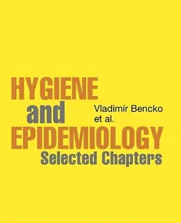Medicína - ostatné Hygiene & Epidemiology - Vladimír Bencko a kolektív