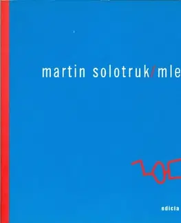 Slovenská poézia Mletie - Martin Solotruk