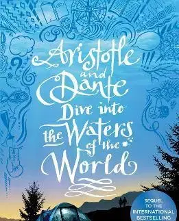Young adults Aristotle and Dante Dive Into the Waters of the World - Benjamin Alire Sáenz