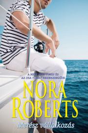 Romantická beletria Merész vállalkozás - Nora Roberts