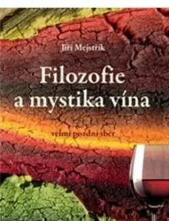 Nápoje - ostatné Filozofie a mystika vína - Jiří Mejstřík