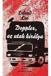 Novely, poviedky, antológie Doppler, az utak királya - Loe Erlend