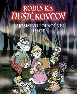Pre deti a mládež Rodinka Dušičkovcov alebo Tajomstvo polnočnej hmly - Sandra Vebrová,Václav Ráž (ilustrácie)