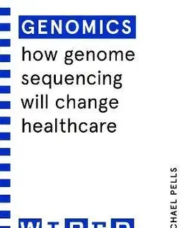 Biológia, fauna a flóra Genomics (WIRED guides) - Rachael Pells