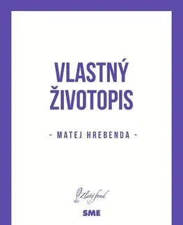 Slovenská beletria Vlastný životopis - Matej Hrebenda