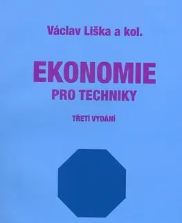 Ekonómia, Ekonomika Ekonomie pro techniky - Václav Liška
