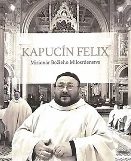 Kresťanstvo Kapucín Felix + CD Felice 60 (pevná) - Pišta Vandal