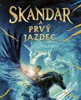 Sci-fi a fantasy Skandar a Prvý jazdec - A. F. Steadman