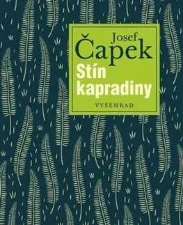 Novely, poviedky, antológie Stín kapradiny - Josef Čapek