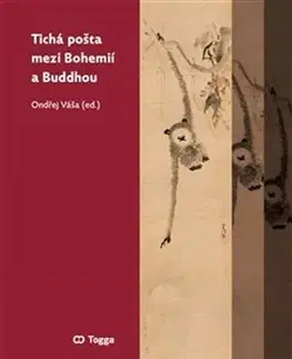 Náboženstvo - ostatné Tichá pošta mezi Bohemií a Buddhou - Kolektív autorov