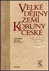 Slovenské a české dejiny Velké dějiny zemí Koruny české X. - Pavel Bělina