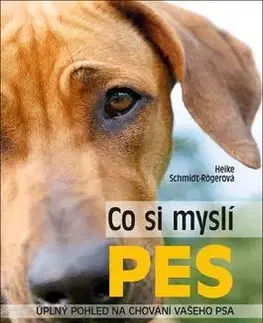 Psy, kynológia Co si myslí pes - Heike Schmidt-Rögerová