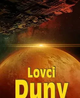Sci-fi a fantasy Lovci Duny - Herbert Brian