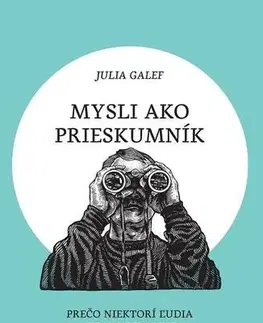 Odborná a populárno-náučná literatúra Mysli ako prieskumník - Julia Galef