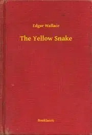 Svetová beletria The Yellow Snake - Edgar Wallace