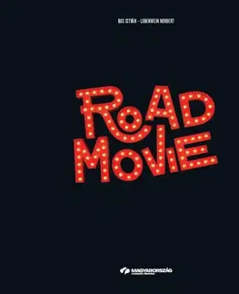 Fejtóny, rozhovory, reportáže Road Movie - Kolektív autorov