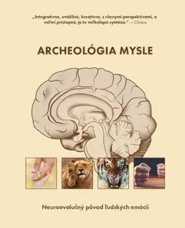 Psychológia, etika Archeológia mysle - Jaak Panksepp,Lucy Biven