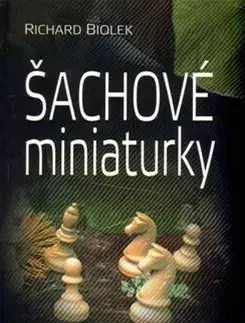 Hobby - ostatné Šachové miniaturky - Richard Biolek