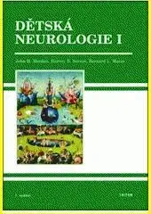 Medicína - ostatné Dětská neurologie - svazky I a II - Kolektív autorov