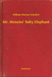 Svetová beletria Mr. Menzies' Baby Elephant - Graydon William Murray
