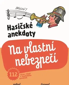 Humor a satira Hasičské anekdoty: Na vlastní nebezpečí - Drahoslav Ryba,Standa Berkovec