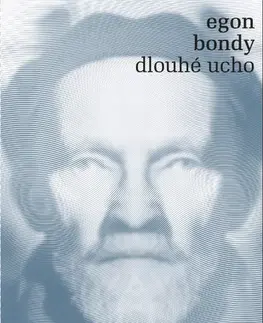 Filozofia Dlouhé ucho - Egon Bondy