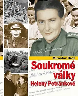 Vojnová literatúra - ostané Soukromé války Heleny Petránkové - Miroslav Brož