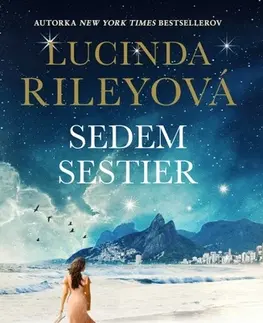 Historické romány Sedem sestier 1: Sedem sestier - Lucinda Riley,Mária Kočanová