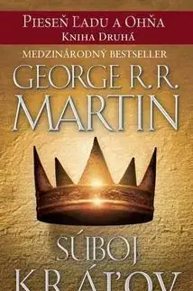 Sci-fi a fantasy Súboj kráľov - Pieseň ľadu a ohňa, Kniha druhá (Hra o tróny) - George R. R. Martin
