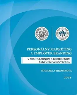 Marketing, reklama, žurnalistika Personálny marketing a employer branding - Michaela Hromková