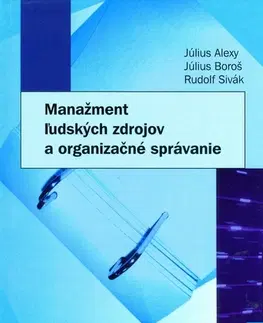 Manažment Manažment ľudských zdrojov a organizačné správanie - Július Alexy,neuvedený