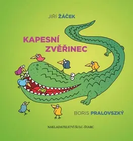Humor a satira Kapesní zvěřinec - Jiří Žáček,Boris Pralovszký