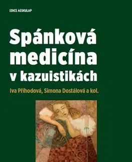 Medicína - ostatné Spánková medicína v kazuistikách - Iva Příhodová