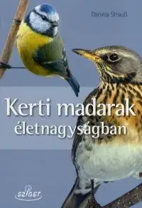 Prírodné vedy - ostatné Kerti madarak életnagyságban - Daniela Straußová