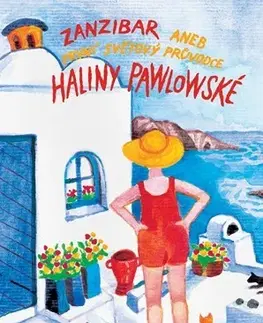 Česká beletria Zanzibar aneb První světový průvodce Haliny Pawlowské - Halina Pawlowská
