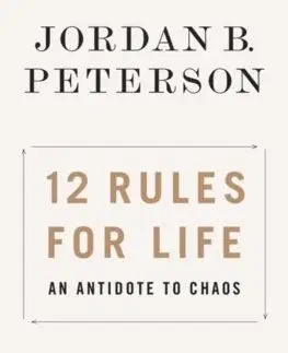 Psychológia, etika 12 Rules for Life - Jordan B. Peterson