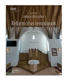 Architektúra Református templomok 2010-2020 - Zsuzsanna Ordasi