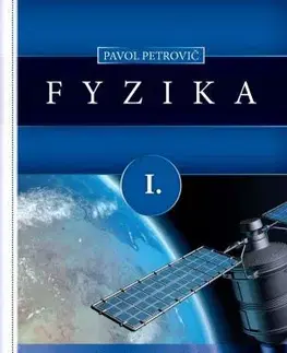 Pre vysoké školy Fyzika I. (piate doplnené vydanie) - Pavol Petrovič