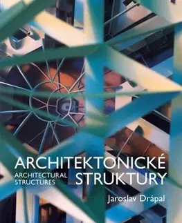 Architektúra Architektonické Struktury / Architectural Structures - Jaroslav Drapák