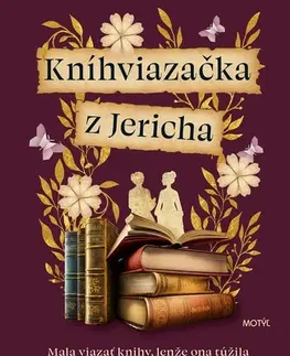 Historické romány Kníhviazačka z Jericha - Pip Williams,Jana Nagypálová