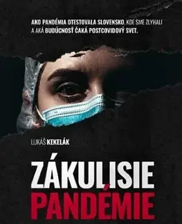 Fejtóny, rozhovory, reportáže Zákulisie pandémie - Lukáš Kekelák