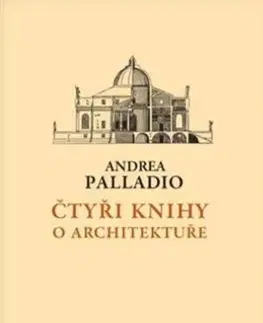 Archeológia, genealógia a heraldika Čtyři knihy o architektuře - Andrea Palladio