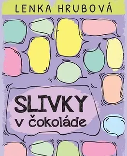 Romantická beletria Slivky v čokoláde - Lenka Hrubová
