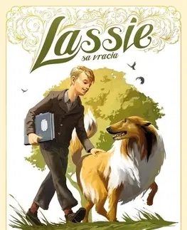 Dobrodružstvo, napätie, western Lassie sa vracia - Eric Knight,Juraj Vojtek