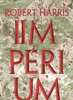 Historické romány Impérium – Boj o Rím - Robert Harris,Marián Gazdík