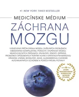 Alternatívna medicína - ostatné Medicínske médium - Záchrana mozgu - Anthony William,Zuzana Močková-Lorková